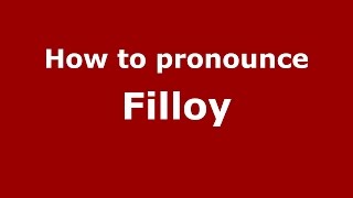 How to pronounce Filloy