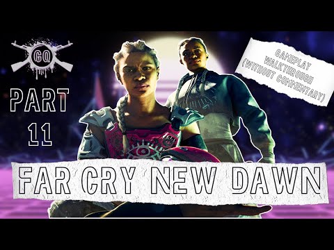 Far Cry New Dawn FULL Gameplay Walkthrough Part 11 - Full HD 1080p/60fps No Commentary