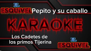 Download lagu KARAOKE - Pepito Y Su Caballo - Los Cadetes De Los Primos Tijerina mp3