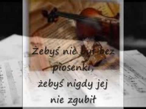 Piosenka jest dobra na wszystko :)