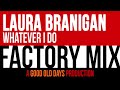 Laura Branigan - Whatever I Do (Factory Mix)