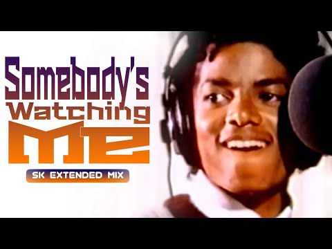 Rockwell & Michael Jackson – Somebody’s Watching Me (SK Extended Mix · 2024)