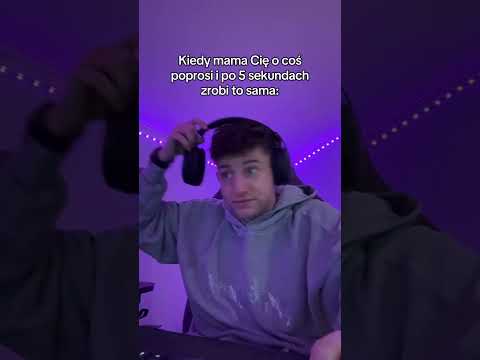 KIEDY MAMA CIĘ O COŚ POPROSI I PO 5 SEKUNDACH ROBI TO SAMA #comedy #mama #humor