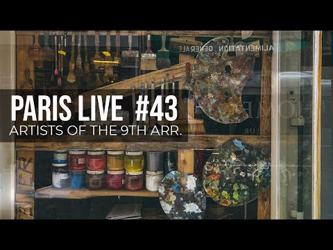 Paris Live #43: Artists of the 9th Arrondissement