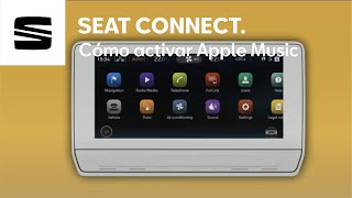 Seat Cómo activar Apple Music con SEAT CONNECT anuncio