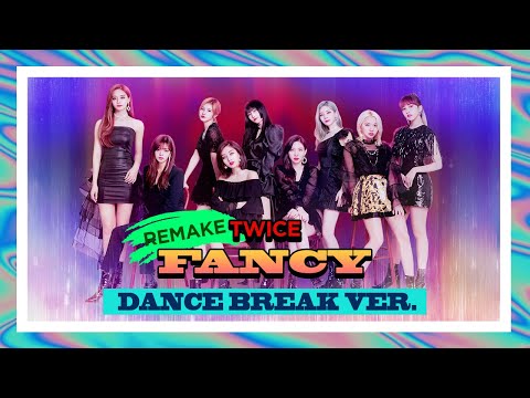 [Remake] TWICE - FANCY (Dance Break ver.) | 2019 TWICELIGHTS Tour