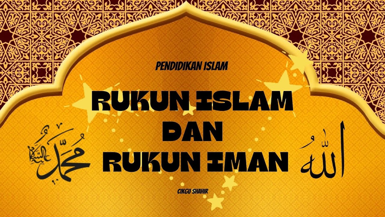 PdPR - Pendidikan Islam (Rukun Islam & Rukun Iman)