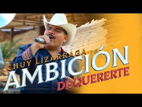 Ambicion - Chuy Lizarraga Y Su Banda