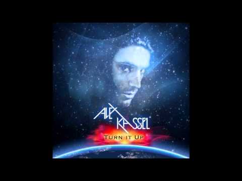 Alex Kassel - Turn It Up