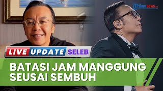 Sembuh dari Kanker Limfoma Ari Lasso Siap Kembali ke Dunia Hiburan, Tapi Batasi Jam Manggung