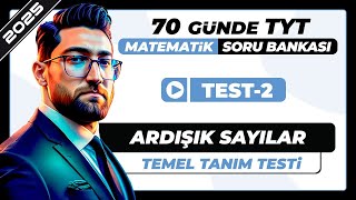 Ardışık Sayılar | Temel Tanım Testi-2 | TYT Matematik Soru Bankası Çözümleri (4.Gün Ödev)