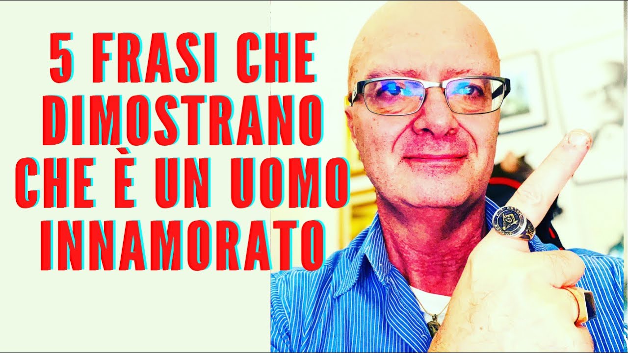 5 frasi che dimostrano che è un uomo innamorato! (6 una DONNA ECCEZIONALE solo se Ami chi Ti Ama)