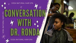 We Make Natural Hair Easy Ep.3 - Conversation with Dr.Ronda Ward | Holistic Approach on Hair