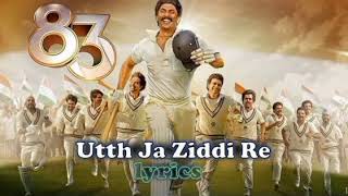 83 Movie Hindi Song | Utth Ja Ziddi Re | By New Music Studio