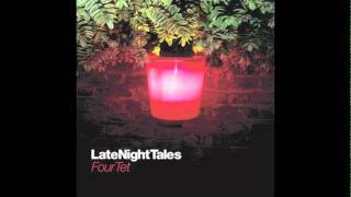 Four Tet -- Castle Made of Sand (LateNightTales Cover)