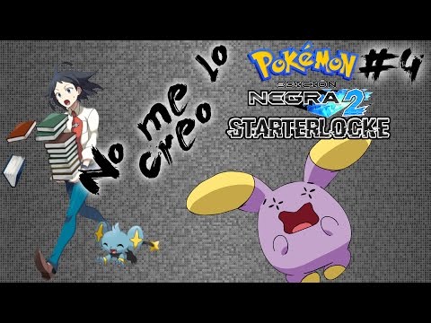 NO ME LO CREO. ¡Pokémon Negro 2 Starterlocke! Ep.4