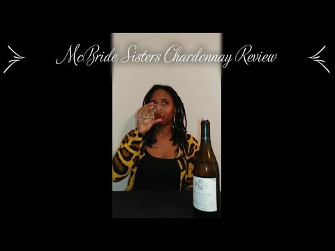Black Owned Alcohol Review : McBride Sisters Chardonnay