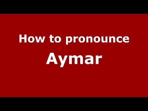 How to pronounce Aymar (Spanish/Argentina)  - PronounceNames.com