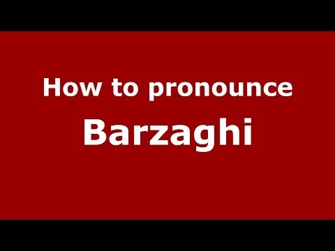 How to pronounce Barzaghi (Italian/Italy) - PronounceNames.com