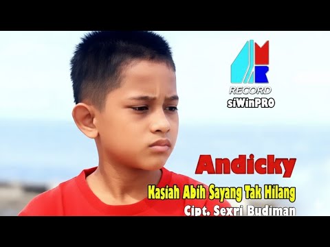 Andicky - Kasiah Abih Sayang Tak Hilang (Official Music Video) | Pop Minang Anak Anak Andicky