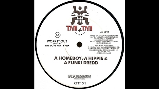 A Homeboy Hippie & Funky Dredd - Work It Out (Love Party Mix)