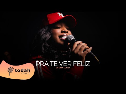 Vitória Souza | Pra Te Ver Feliz [Cover]