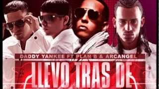 Llevo Tras De Ti (Official Remix) - Plan B Ft. Daddy Yankee &amp; Arcangel (Original)