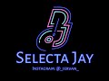 2021 DANCEHALL ZESS MIX CLEAN SELECTA JAY