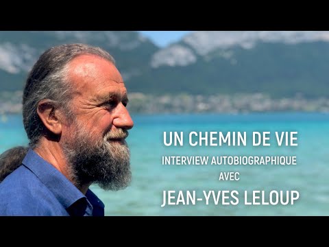 UN CHEMIN DE VIE : Interview autobiographique avec Jean-Yves Leloup