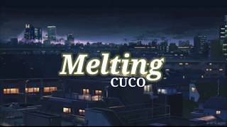 Download lagu Melting-Cuco(lyrics) mp3 Download lagu Melting-Cuco(lyrics) mp3