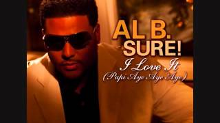 Al B. Sure - I Love It (Papi Aye Aye Aye)