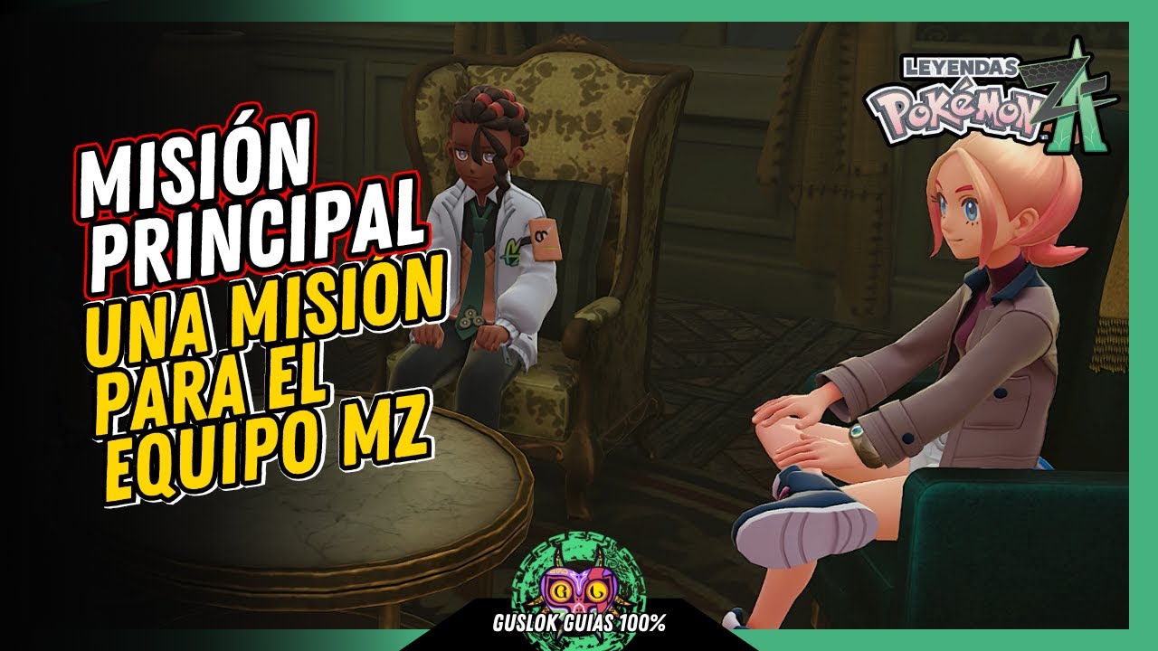 MISIÓN PRINCIPAL 15: UNA MISIÓN PARA EL EQUIPO MZ | GUÍA 100% | 💯Leyendas Pokemon: Z-A🏆 MISIÓN PRINCIPAL 15: UNA MISIÓN PARA EL EQUIPO MZ | GUÍA 100% | 💯Leyendas Pokemon: Z-A🏆