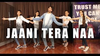 Jaani tera naa Dance video  Vicky Patel Choreograp
