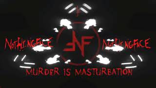 Nothingface - Murder Is Masturbation