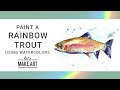 Rainbow Trout - Bonus Watercolor Tutorial with Sarah Cray