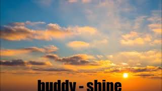 buddy - shine