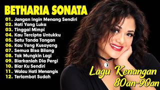Download lagu Full Album Betharia Sonata| Lagu Lawas Terbaik | Lagu Pop Nostalgia 80an - 90an | Lagu Kenangan mp3