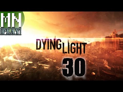 Dying Light Gameplay Walkthrough Part 30