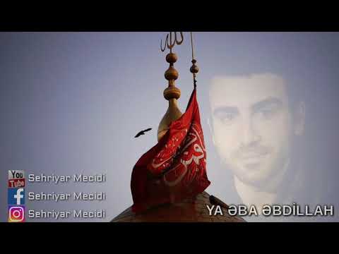 Sehriyar Mecidi - Ya Eba Ebdillah
