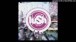 Lush - I&#39;ve Been Here Before (Instrumental with backing vocals)