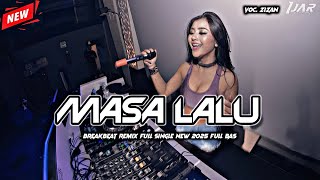 Download lagu DJ MASA LALU ( ZIZAN ) - BREAKBEAT REMIX - MELODI NYA NGEMBAT TERUS TERBARU 2025 mp3 Download lagu DJ MASA LALU ( ZIZAN ) - BREAKBEAT REMIX - MELODI NYA NGEMBAT TERUS TERBARU 2025 mp3