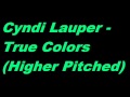 Cyndi Lauper True Colors Higher Pitched