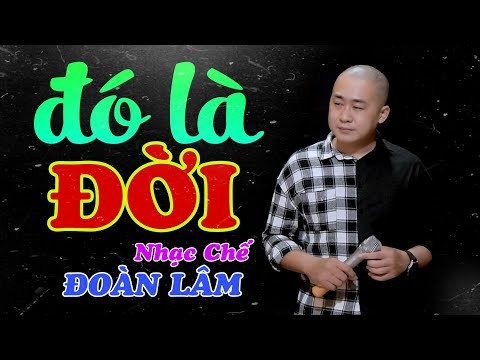 Đó là đời - Đoàn Lâm