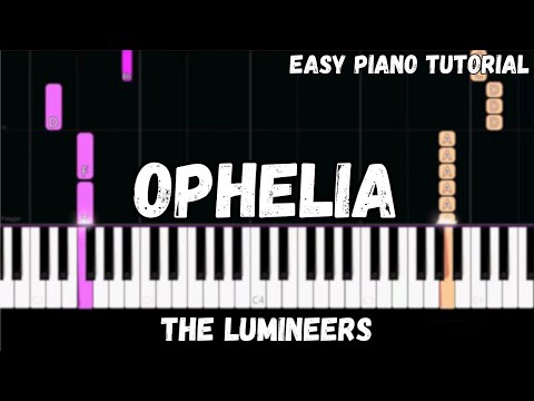 The Lumineers - Ophelia (Easy Piano Tutorial)