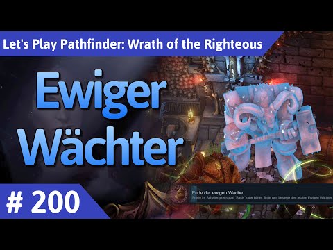 Pathfinder: Wrath of the Righteous deutsch Teil 200 - Ewiger Wächter Let's Play