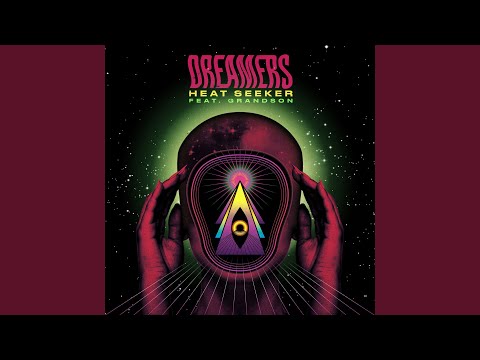 Heat Seeker - DREAMERS - Testo | Testi e Traduzioni