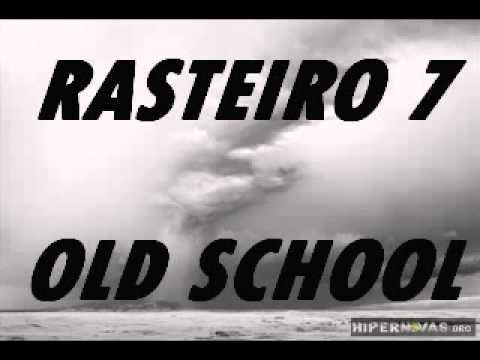 RASTEIRO 7 - Sequência de Funk da Antiga - Old School