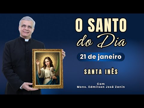 SANTO DO DIA - 21 DE JANEIRO: SANTA INÊS