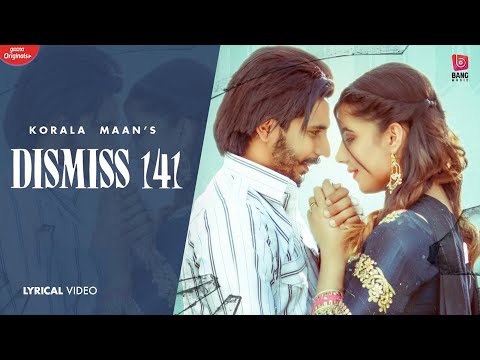 Dismiss 141 Lyrical video | Korala Maan | Latest punbaji song | New Punajbi. song
