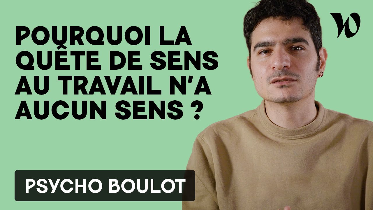 Pourquoi donner du sens au travail n'a pas de sens ?